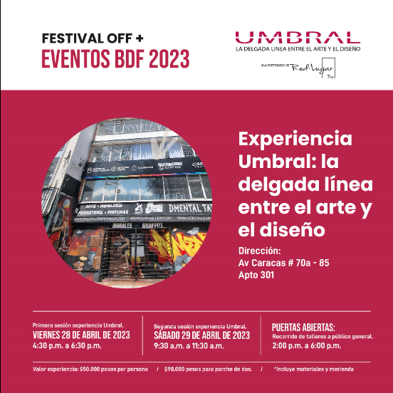 Experiencia '3 ARTISTAS - 1 CIRCUITO - UMBRAL'.Umbral: La Delgada Línea entre el Arte y el Diseño' es un espacio sensible para expandir la creatividad, en el que tendrán lugar diferentes posibilidades gestuales, expresivas y técnicas. Si le interesa el ARTE y el DISEÑO, aproveche esta Experiencia-Taller INSCRIBIENDOSE ya sea el viernes 28 de abril o el sábado 29 de abril. Imagen: cortesía BDF.